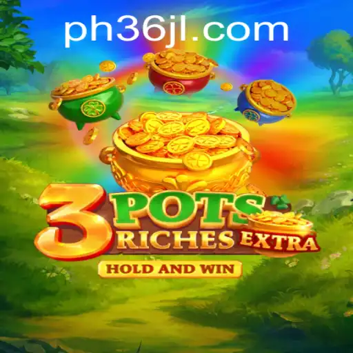3potsExtra: A Thrilling New Game Experience with 36JL.COM