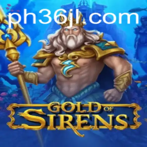 Unveiling the Thrilling World of GoldofSirens: A Comprehensive Guide