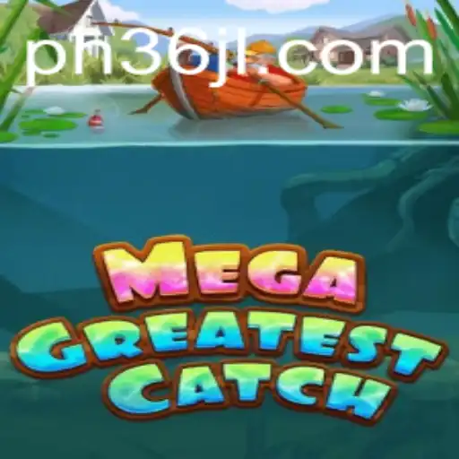 MegaGreatestCatch: An Immersive Gaming Experience with 36JL.COM